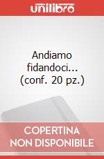 Andiamo fidandoci... (conf. 20 pz.)