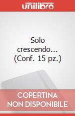 Solo crescendo... (Conf. 15 pz.)