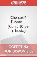 Che cos'è l'uomo... (Conf. 10 pz. + busta) art vari a