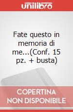 Fate questo in memoria di me...(Conf. 15 pz. + busta)