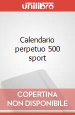 Calendario perpetuo 500 sport art vari a