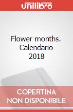 Flower months. Calendario 2018 articolo cartoleria