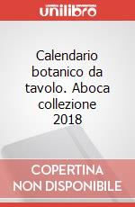 Calendario botanico da tavolo. Aboca collezione 2018 articolo cartoleria
