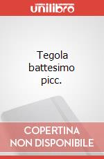 Tegola battesimo picc. art vari a