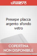 Presepe placca argento sfondo vetro art vari a