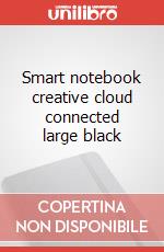 Smart notebook creative cloud connected large black articolo cartoleria