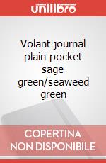 Volant journal plain pocket sage green/seaweed green articolo cartoleria