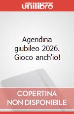 Agendina giubileo 2026. Gioco anch'io! art vari a