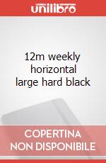 12m weekly horizontal large hard black articolo cartoleria