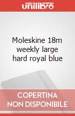 Moleskine 18m weekly large hard royal blue articolo cartoleria