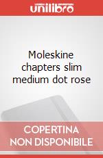 Moleskine chapters slim medium dot rose articolo cartoleria