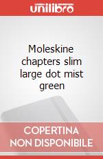 Moleskine chapters slim large dot mist green articolo cartoleria