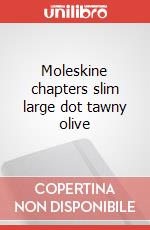 Moleskine chapters slim large dot tawny olive articolo cartoleria