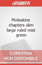 Moleskine chapters slim large ruled mist green articolo cartoleria