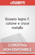 Rosario legno f. cotone e croce metallo articolo cartoleria