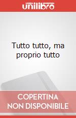 Tutto tutto, ma proprio tutto art vari a