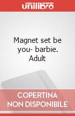 Magnet set be you- barbie. Adult art vari a