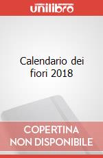 Calendario dei fiori 2018 articolo cartoleria di Debatte