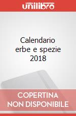 Calendario erbe e spezie 2018 articolo cartoleria di Debatte