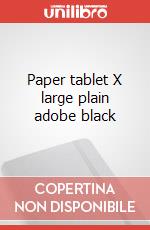 Paper tablet X large plain adobe black articolo cartoleria