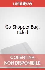 Go Shopper Bag. Ruled articolo cartoleria