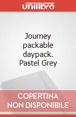 Journey packable daypack. Pastel Grey articolo cartoleria