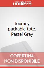 Journey packable tote. Pastel Grey articolo cartoleria