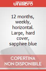 12 months, weekly, horizontal. Large, hard cover, sapphire blue articolo cartoleria