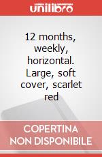 12 months, weekly, horizontal. Large, soft cover, scarlet red articolo cartoleria