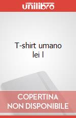 T-shirt umano lei l articolo cartoleria