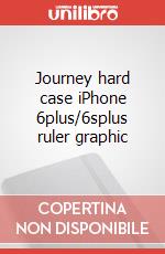 Journey hard case iPhone 6plus/6splus ruler graphic articolo cartoleria