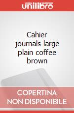 Cahier journals large plain coffee brown articolo cartoleria