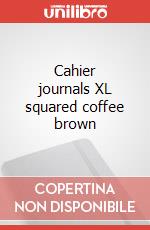 Cahier journals XL squared coffee brown articolo cartoleria