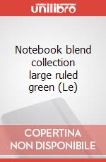 Notebook blend collection large ruled green (Le) articolo cartoleria