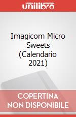 Imagicom Micro Sweets (Calendario 2021) articolo cartoleria