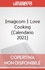 Imagicom I Love Cooking (Calendario 2021) articolo cartoleria
