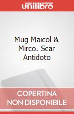 Mug Maicol & Mirco. Scar Antidoto art vari a