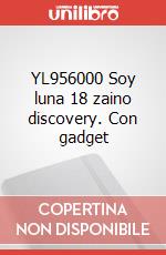 YL956000 Soy luna 18 zaino discovery. Con gadget articolo cartoleria