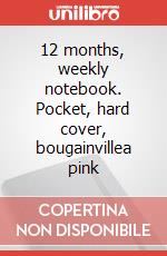 12 months, weekly notebook. Pocket, hard cover, bougainvillea pink articolo cartoleria