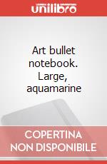 Art bullet notebook. Large, aquamarine articolo cartoleria