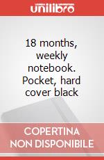 18 months, weekly notebook. Pocket, hard cover black articolo cartoleria