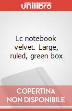 Lc notebook velvet. Large, ruled, green box articolo cartoleria