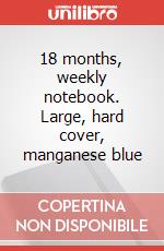 18 months, weekly notebook. Large, hard cover, manganese blue articolo cartoleria