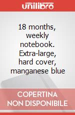 18 months, weekly notebook. Extra-large, hard cover, manganese blue articolo cartoleria