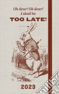 Agenda 2023 Alice in Wonderland | Settimanale | Rabbit TOO LATE! | Pocket | Almond white art vari a