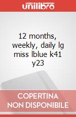 12 months, weekly, daily lg miss lblue k41 y23 articolo cartoleria