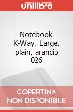 Notebook K-Way. Large, plain, arancio 026