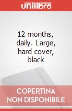 12 months, daily. Large, hard cover, black articolo cartoleria