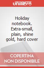Holiday notebook. Extra-small, plain, shine gold, hard cover articolo cartoleria