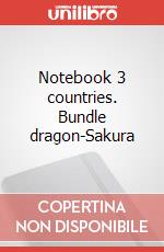Notebook 3 countries. Bundle dragon-Sakura articolo cartoleria